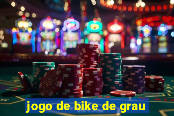 jogo de bike de grau